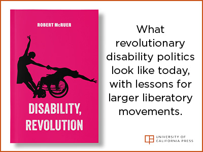 Book Cover: Disability. Revolution, What revolutionary disability politics look like today with lessons for larger liberatory movements